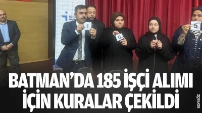 Batman&rsquo;da 185 iş&ccedil;i alımı i&ccedil;in kuralar &ccedil;ekildi