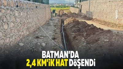 Batman&rsquo;da 2,4 km&rsquo;ik hat d&ouml;şendi