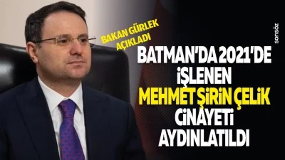 Batman'da 2021'de işlenen Mehmet Şirin &Ccedil;elik cinayeti aydınlatıldı