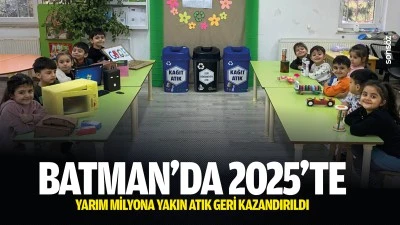 Batman&rsquo;da 2025&rsquo;te yarım milyona yakın atık geri kazandırıldı