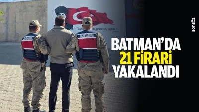 Batman&rsquo;da 21 firari yakalandı