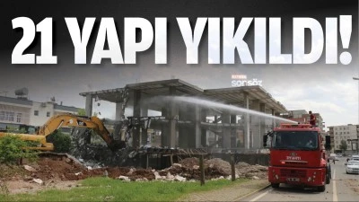 Batman&rsquo;da 21 yapı yıkıldı!