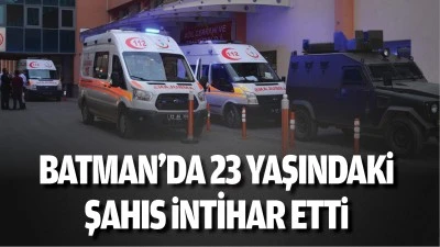 Batman&rsquo;da 23 yaşındaki şahıs intihar etti