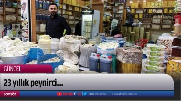 Batman'da 23 yıllık peynirci...