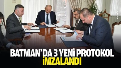 Batman&rsquo;da 3 yeni protokol imzalandı
