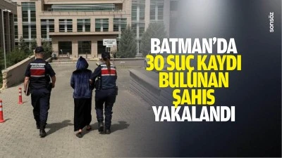Batman&rsquo;da 30 su&ccedil; kaydı bulunan şahıs yakalandı