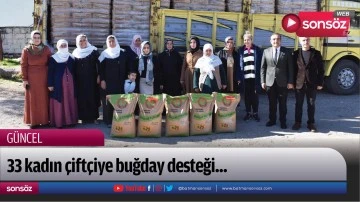 Batman'da 33 kadın &ccedil;ift&ccedil;iye buğday desteği...