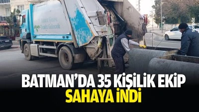 Batman&rsquo;da 35 kişilik ekip, sahaya indi