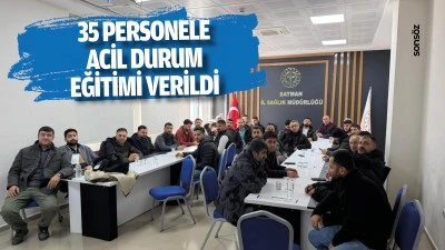 Batman'da 35 personele acil durum eğitimi verildi
