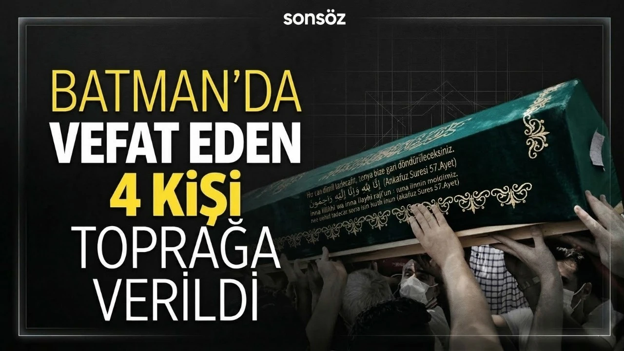 Batman'da 4 kişi toprağa verildi