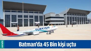 BATMAN&rsquo;DA 45 BİN KİŞİ U&Ccedil;TU