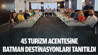 Batman'da 45 turizm acentesine Batman destinasyonları tanıtıldı