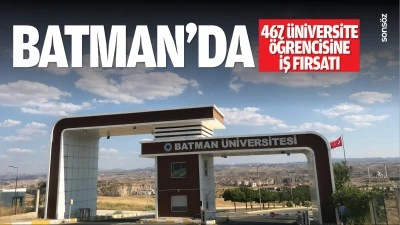 Batman&rsquo;da 467 &uuml;niversite &ouml;ğrencisine iş fırsatı&hellip;