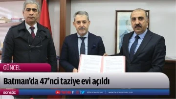 Batman&rsquo;da 47&rsquo;nci taziye evi a&ccedil;ıldı