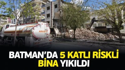 Batman&rsquo;da 5 katlı riskli bina yıkıldı