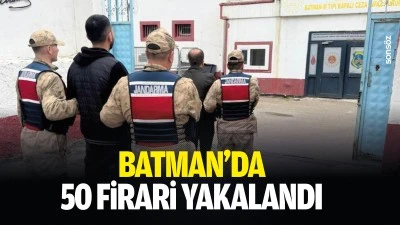 Batman&rsquo;da 50 firari yakalandı