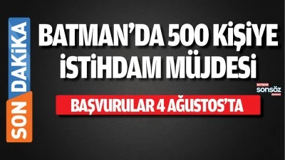 Batman&rsquo;da 500 kişiye  istihdam m&uuml;jdesi