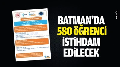 Batman&rsquo;da 580 &ouml;ğrenci istihdam edilecek