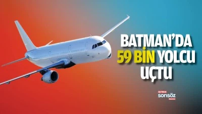 Batman&rsquo;da 59 bin yolcu u&ccedil;tu