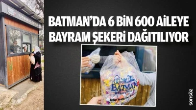 Batman&rsquo;da 6 Bin 600 aileye bayram şekeri dağıtılıyor