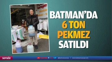 Batman’da 6 ton pekmez satıldı