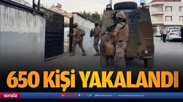 Batman&rsquo;da 650 kişi yakalandı