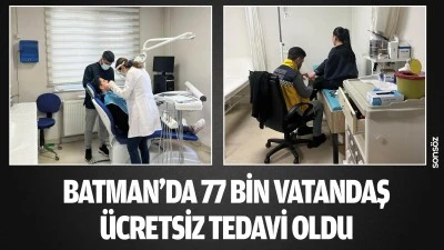 Batman&rsquo;da 77 bin vatandaş &uuml;cretsiz tedavi oldu