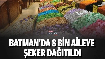 Batman&rsquo;da 8 bin aileye şeker dağıtıldı