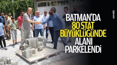 Batman&rsquo;da 80 stat b&uuml;y&uuml;kl&uuml;ğ&uuml;nde alanı parkelendi