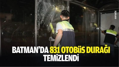 Batman'da 831 otob&uuml;s durağı temizlendi