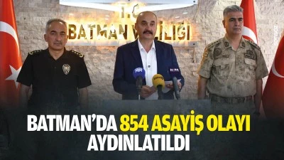 Batman&rsquo;da 854 asayiş olayı aydınlatıldı