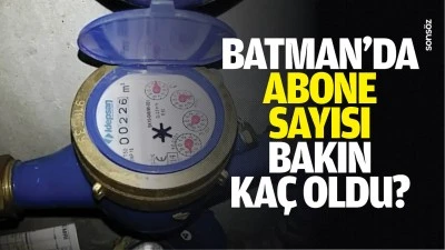 Batman&rsquo;da abone sayısı bakın ka&ccedil; oldu?