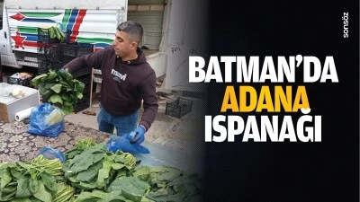 Batman'da Adana ıspanağı&hellip;