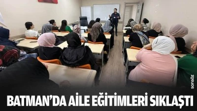 Batman&rsquo;da aile eğitimleri sıklaştı