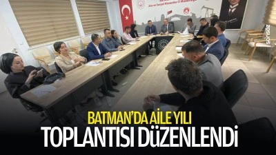 Batman&rsquo;da aile yılı toplantısı d&uuml;zenlendi
