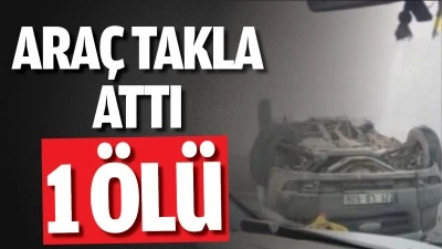 Batman'da ara&ccedil; takla attı: 1 &ouml;l&uuml;