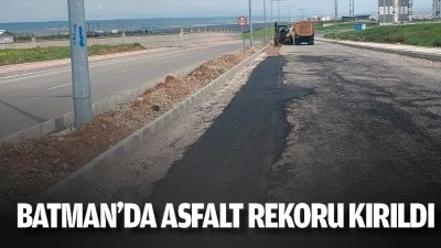 Batman&rsquo;da asfalt rekoru kırıldı