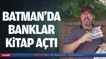 Batman&rsquo;da banklar kitap a&ccedil;tı
