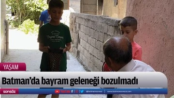 Batman&rsquo;da bayram geleneği bozulmadı