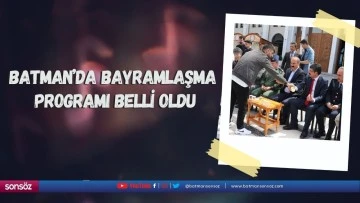 Batman&rsquo;da bayramlaşma programı belli oldu