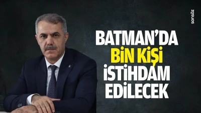 Batman&rsquo;da Bin kişi istihdam edilecek