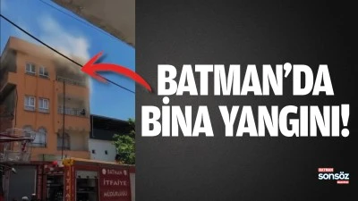Batman&rsquo;da bina yangını!
