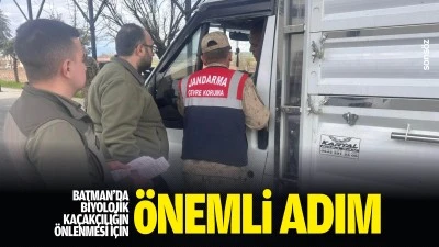 Batman&rsquo;da Biyolojik ka&ccedil;ak&ccedil;ılığın &ouml;nlenmesi i&ccedil;in &ouml;nemli adım