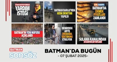 Batman`da Bug&uuml;n 7 şubat 2025