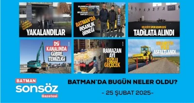 BATMAN`DA BUG&Uuml;N NELER OLDU?