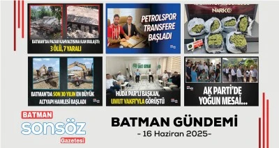 BATMAN`DA BUG&Uuml;N NELER OLDU