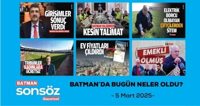 BATMAN`DA BUG&Uuml;N NELER OLDU?
