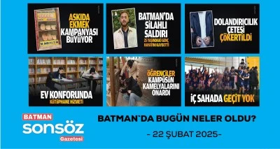 BATMAN`DA BUG&Uuml;N NELER OLDU?
