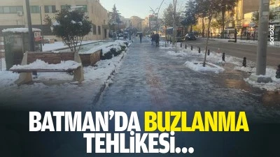 Batman&rsquo;da buzlanma tehlikesi&hellip;