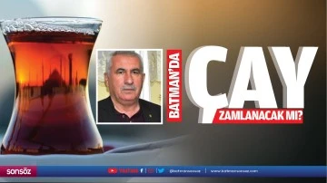 Batman&rsquo;da &ccedil;ay zamlanacak mı?
